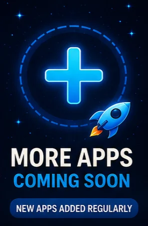 More Apps Coming Soon